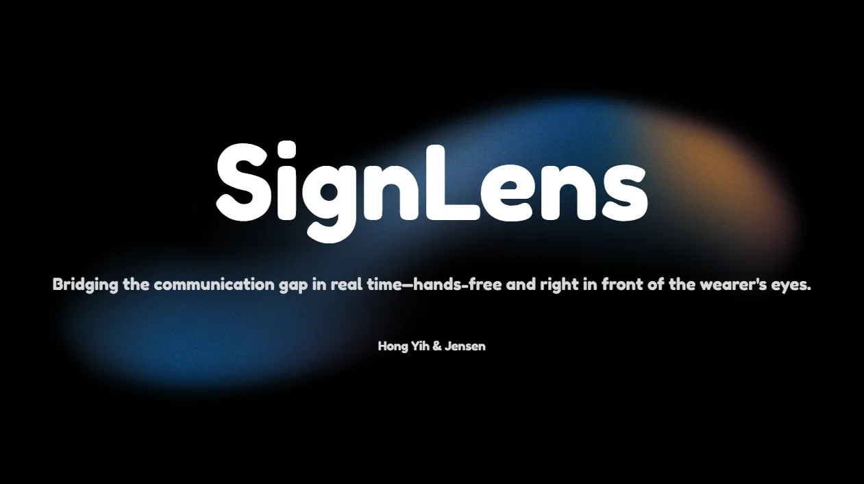 SignLens : Bridging the communication gap in real time—hands-free and right in front of the wearer's eyes